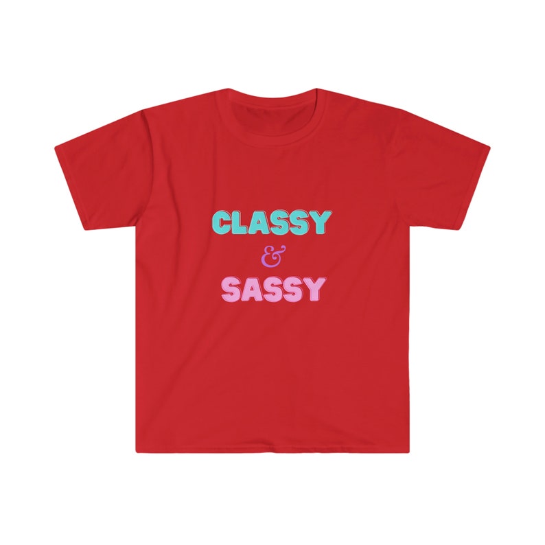 sassy and classy softstyle t shirt 2143 jhbfd